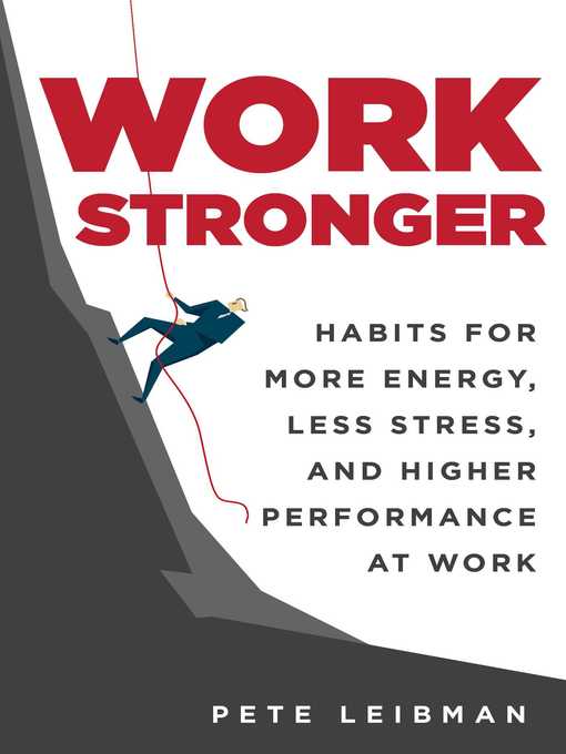 Title details for Work Stronger by Pete Leibman - Wait list